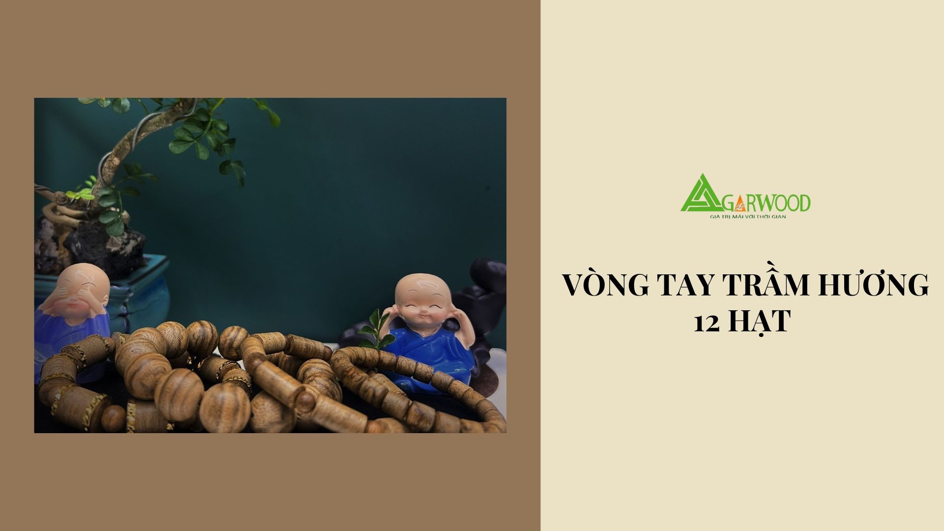Vòng trầm hương 12 hạt - Chiếc vòng tượng trưng cho 12 nhân duyên của con người